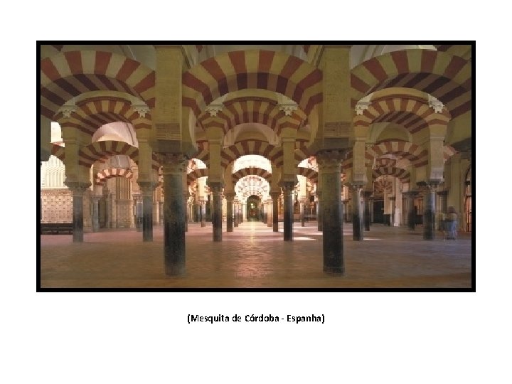 (Mesquita de Córdoba - Espanha) 