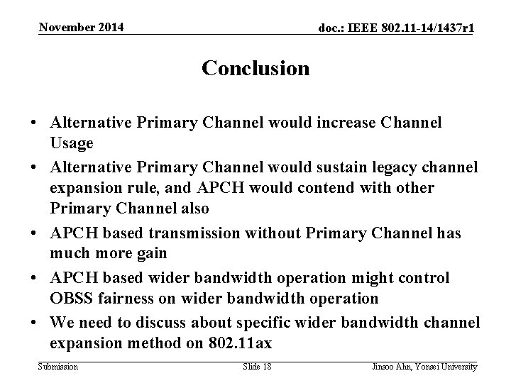 November 2014 doc. : IEEE 802. 11 -14/1437 r 1 Conclusion • Alternative Primary