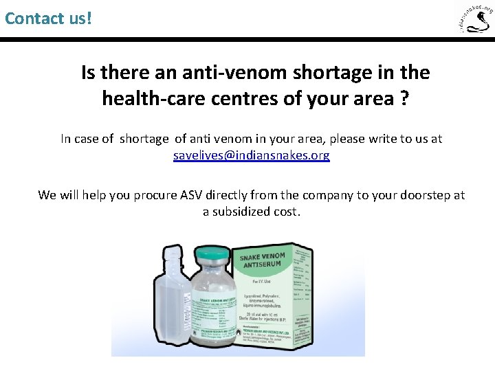 Contact us! Saw-Scaled Viper Is there an anti-venom shortage in the health-care centres of