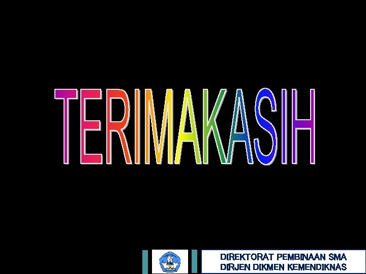 DIREKTORAT PEMBINAAN SMA DIRJEN DIKMEN KEMENDIKNAS 
