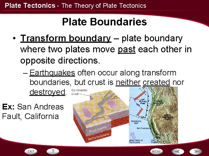 Plate Tectonics - Theory of Plate Tectonics Plate Boundaries • Transform boundary – plate