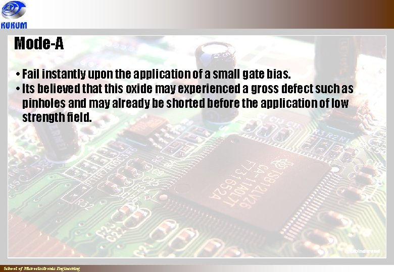Mode-A • Fail instantly upon the application of a small gate bias. • Its