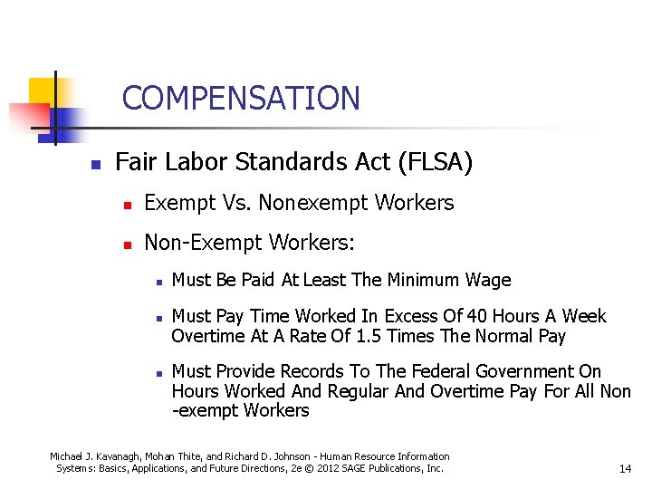 COMPENSATION n Fair Labor Standards Act (FLSA) n Exempt Vs. Nonexempt Workers n Non-Exempt