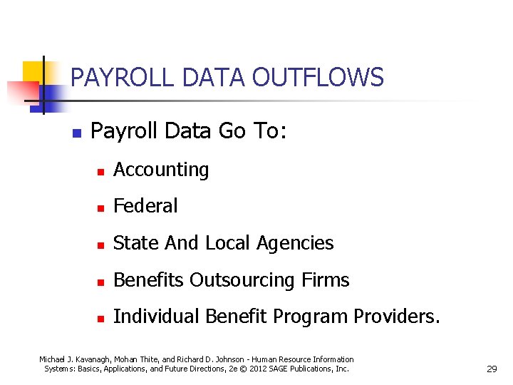 PAYROLL DATA OUTFLOWS n Payroll Data Go To: n Accounting n Federal n State