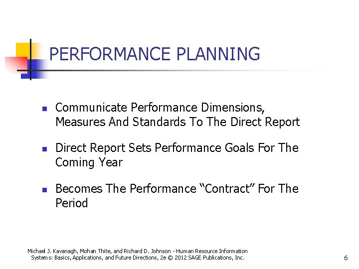 PERFORMANCE PLANNING n n n Communicate Performance Dimensions, Measures And Standards To The Direct