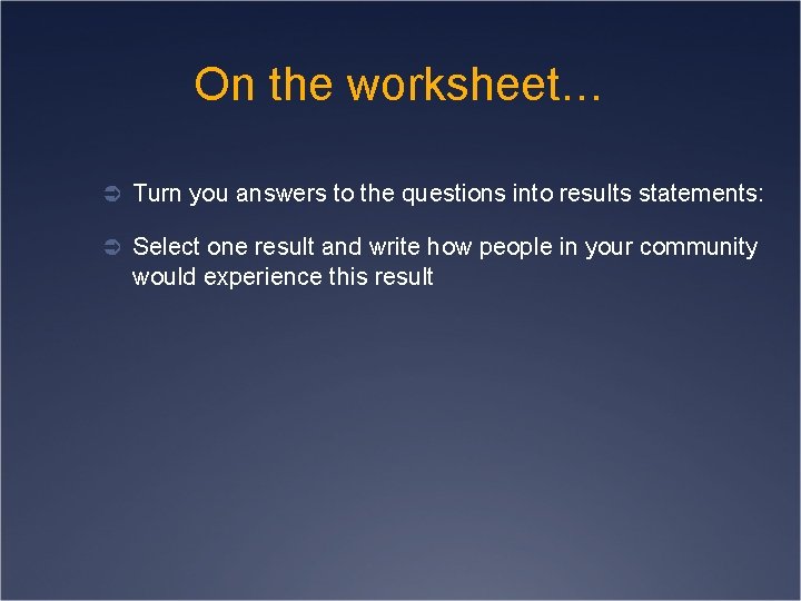 On the worksheet… Ü Turn you answers to the questions into results statements: Ü