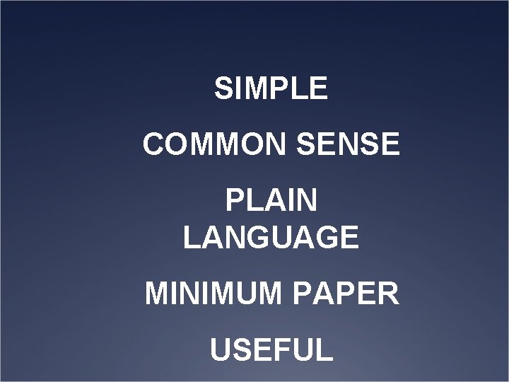 SIMPLE COMMON SENSE PLAIN LANGUAGE MINIMUM PAPER USEFUL 