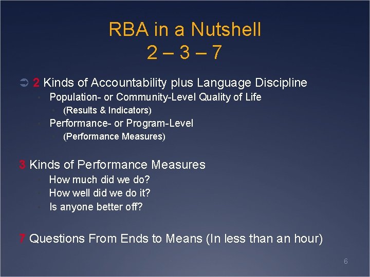 RBA in a Nutshell 2– 3– 7 Ü 2 Kinds of Accountability plus Language