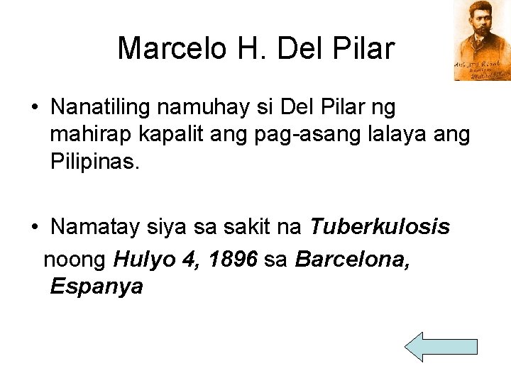 Marcelo H. Del Pilar • Nanatiling namuhay si Del Pilar ng mahirap kapalit ang