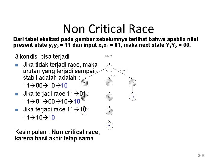 Non Critical Race Dari tabel eksitasi pada gambar sebelumnya terlihat bahwa apabila nilai present