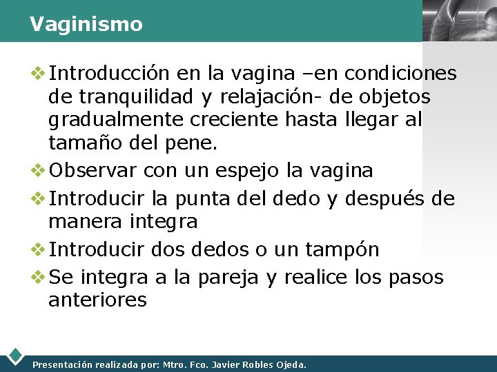 Vaginismo LOGO v Introducción en la vagina –en condiciones de tranquilidad y relajación- de