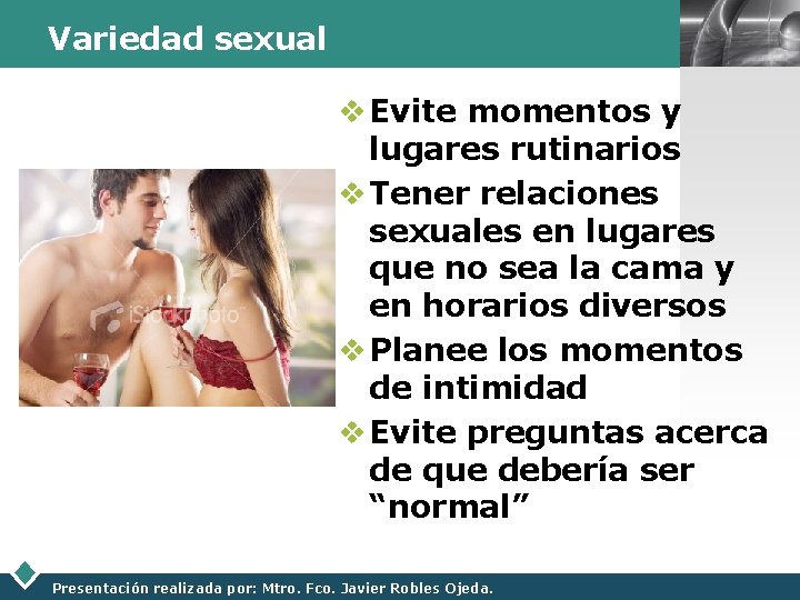 Variedad sexual LOGO v Evite momentos y lugares rutinarios v Tener relaciones sexuales en