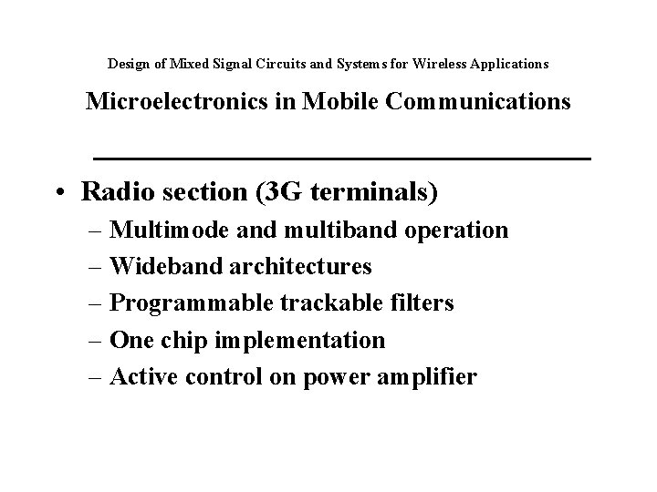 Design of Mixed Signal Circuits and Systems for Wireless Applications Microelectronics in Mobile Communications