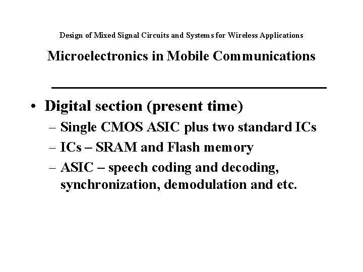 Design of Mixed Signal Circuits and Systems for Wireless Applications Microelectronics in Mobile Communications