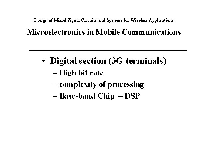 Design of Mixed Signal Circuits and Systems for Wireless Applications Microelectronics in Mobile Communications