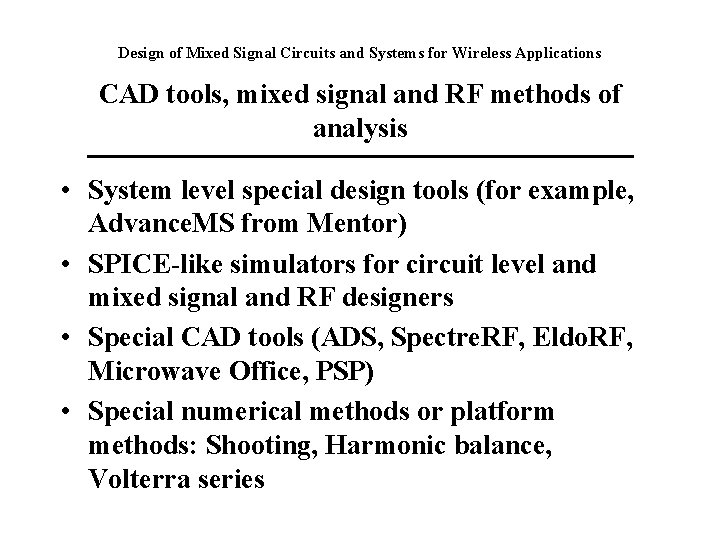 Design of Mixed Signal Circuits and Systems for Wireless Applications CAD tools, mixed signal