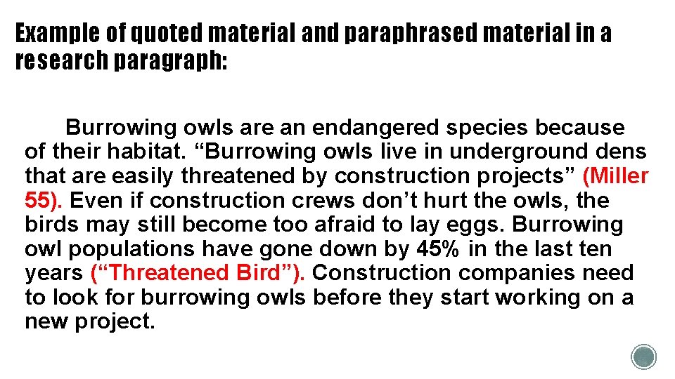 Example of quoted material and paraphrased material in a research paragraph: Burrowing owls are Example of quoted material and paraphrased material in a research paragraph: Burrowing owls are