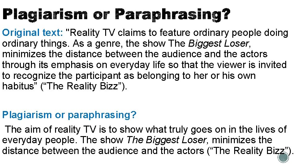Original text: "Reality TV claims to feature ordinary people doing ordinary things. As a Original text: "Reality TV claims to feature ordinary people doing ordinary things. As a