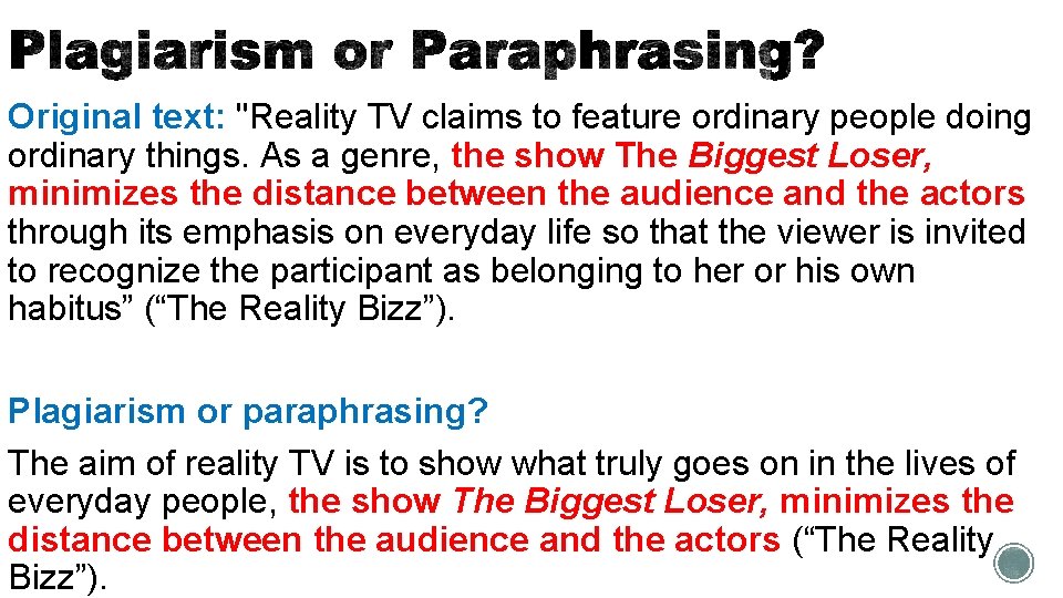 Original text: "Reality TV claims to feature ordinary people doing ordinary things. As a Original text: "Reality TV claims to feature ordinary people doing ordinary things. As a