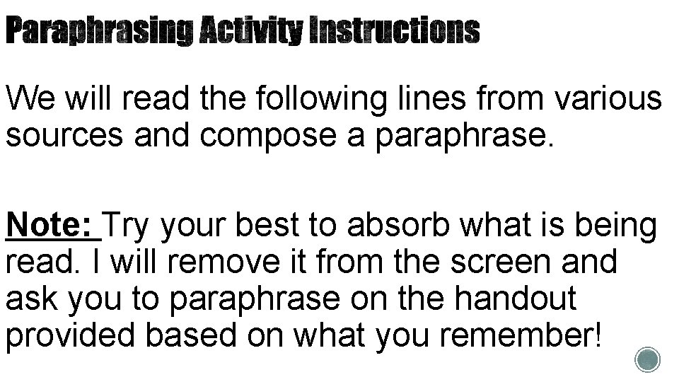 We will read the following lines from various sources and compose a paraphrase. Note: We will read the following lines from various sources and compose a paraphrase. Note: