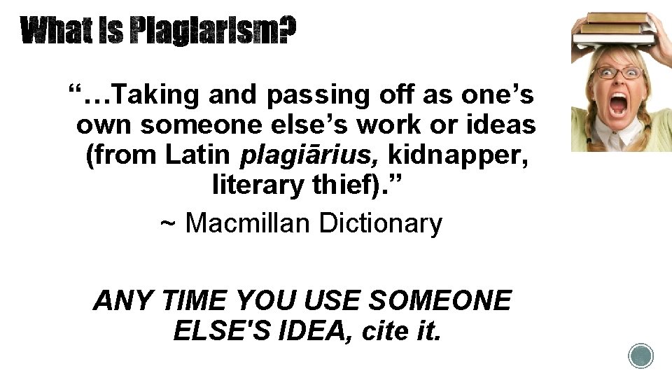 “…Taking and passing off as one’s own someone else’s work or ideas (from Latin “…Taking and passing off as one’s own someone else’s work or ideas (from Latin
