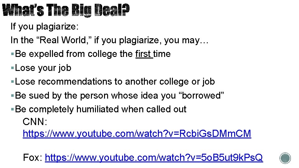 If you plagiarize: In the “Real World, ” if you plagiarize, you may… § If you plagiarize: In the “Real World, ” if you plagiarize, you may… §