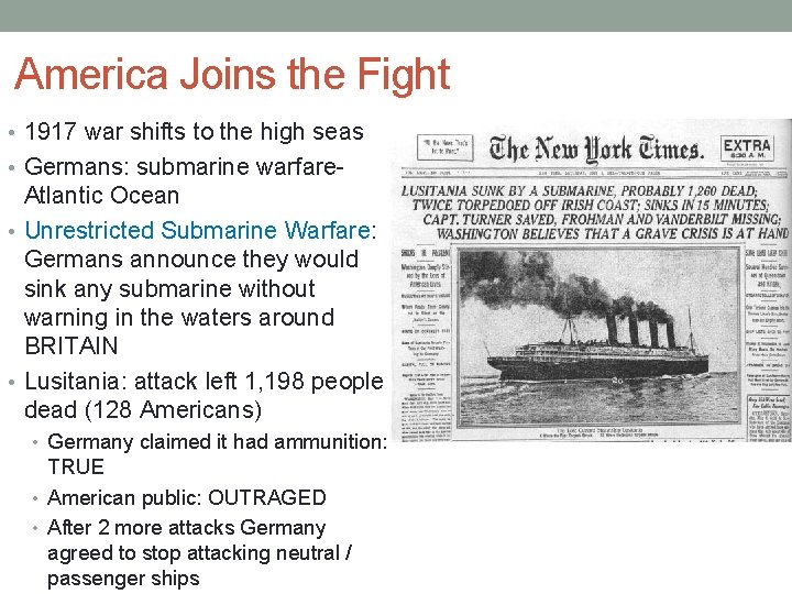 America Joins the Fight • 1917 war shifts to the high seas • Germans: