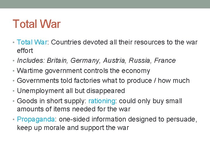 Total War • Total War: Countries devoted all their resources to the war effort