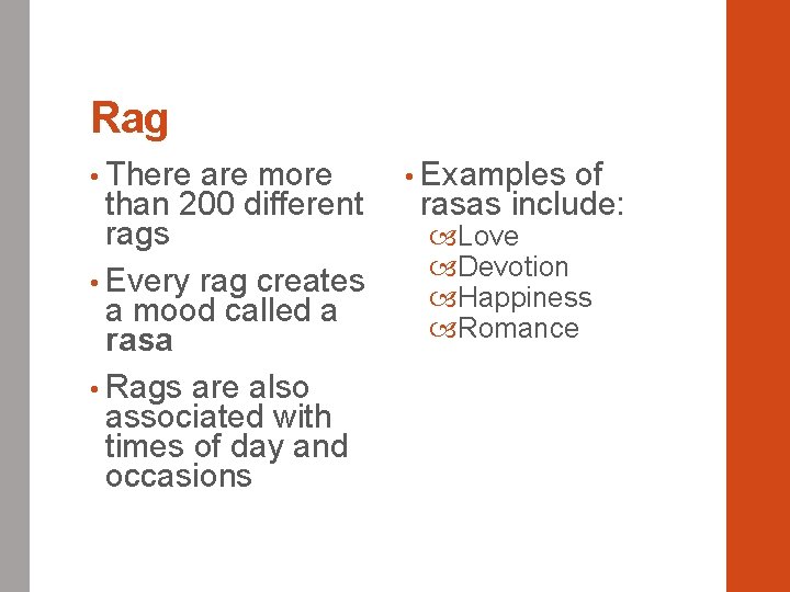 Rag • There are more than 200 different rags • Every rag creates a