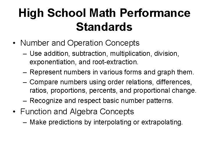 High School Math Performance Standards • Number and Operation Concepts – Use addition, subtraction,