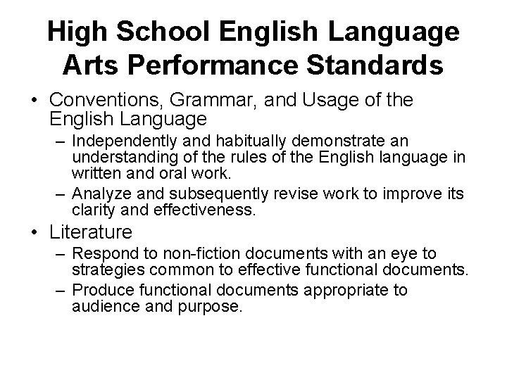 High School English Language Arts Performance Standards • Conventions, Grammar, and Usage of the