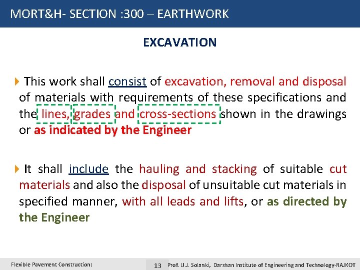 MORT&H- SECTION : 300 – EARTHWORK EXCAVATION 4 This work shall consist of excavation,