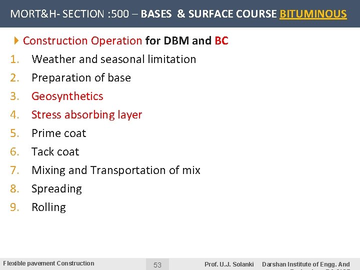 MORT&H- SECTION : 500 – BASES & SURFACE COURSE BITUMINOUS 4 Construction Operation for