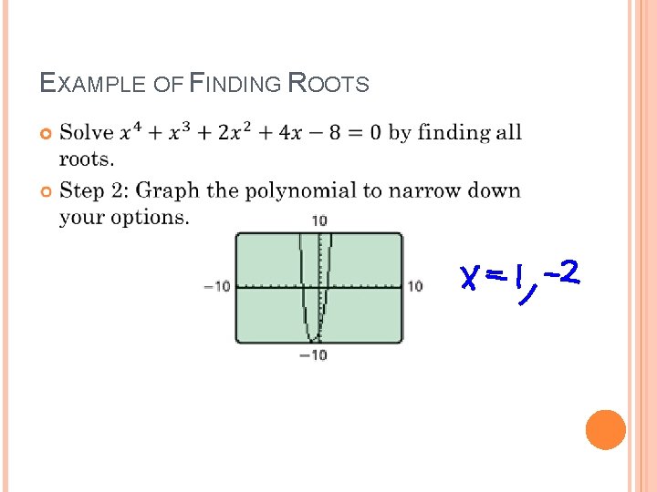 EXAMPLE OF FINDING ROOTS 