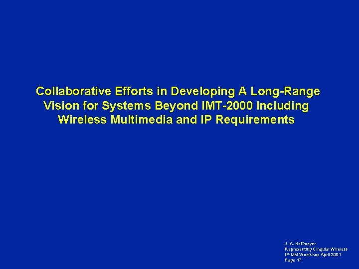 Collaborative Efforts in Developing A Long-Range Vision for Systems Beyond IMT-2000 Including Wireless Multimedia