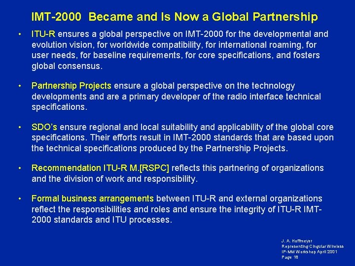 IMT-2000 Became and Is Now a Global Partnership • ITU-R ensures a global perspective