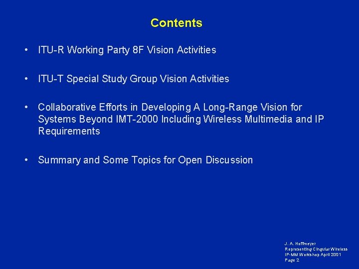 Contents • ITU-R Working Party 8 F Vision Activities • ITU-T Special Study Group