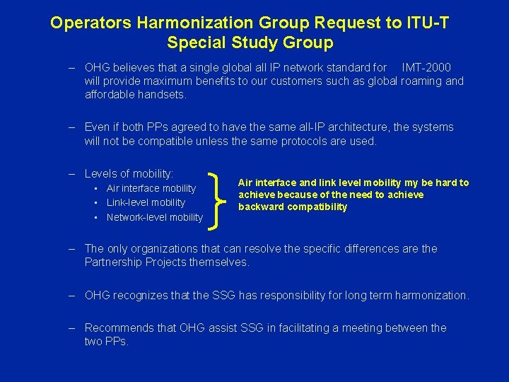 Operators Harmonization Group Request to ITU-T Special Study Group – OHG believes that a