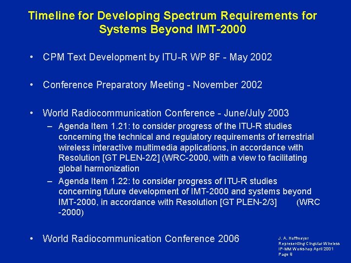 Timeline for Developing Spectrum Requirements for Systems Beyond IMT-2000 • CPM Text Development by