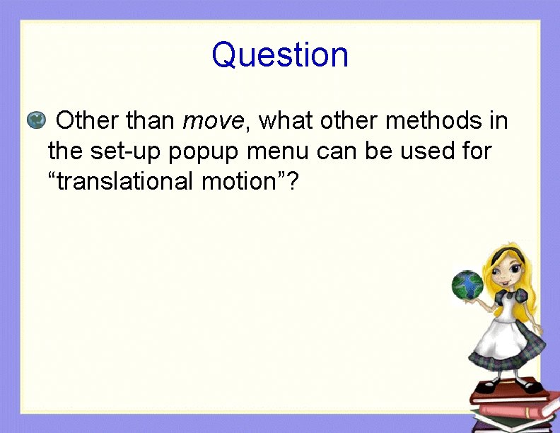 Question Other than move, what other methods in the set-up popup menu can be