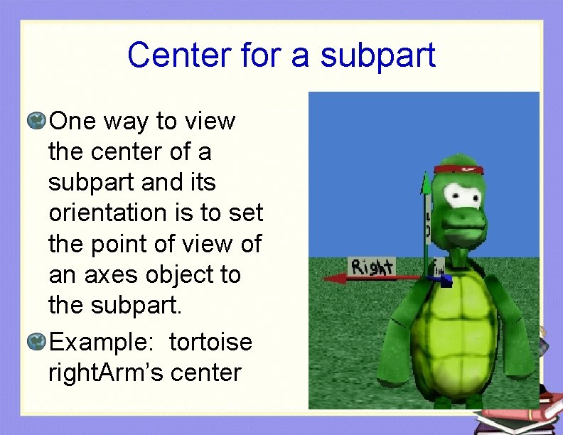 Center for a subpart One way to view the center of a subpart and