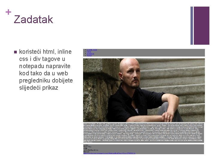 + Zadatak n koristeći html, inline css i div tagove u notepadu napravite kod