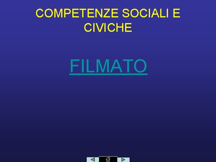 COMPETENZE SOCIALI E CIVICHE FILMATO 