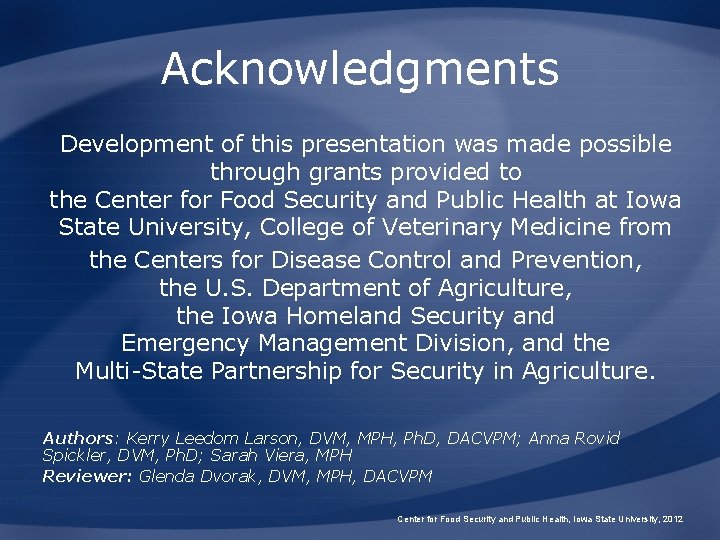 Acknowledgments Development of this presentation was made possible through grants provided to the Center