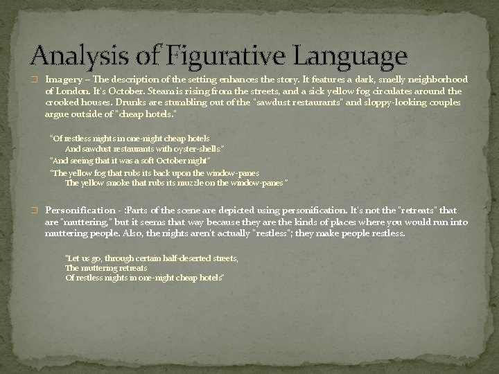 Analysis of Figurative Language � Imagery – The description of the setting enhances the