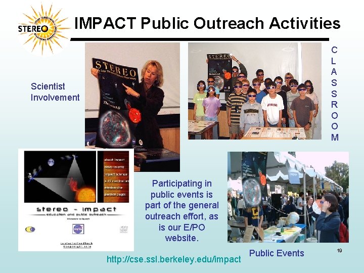 IMPACT Public Outreach Activities C L A S S R O O M Scientist