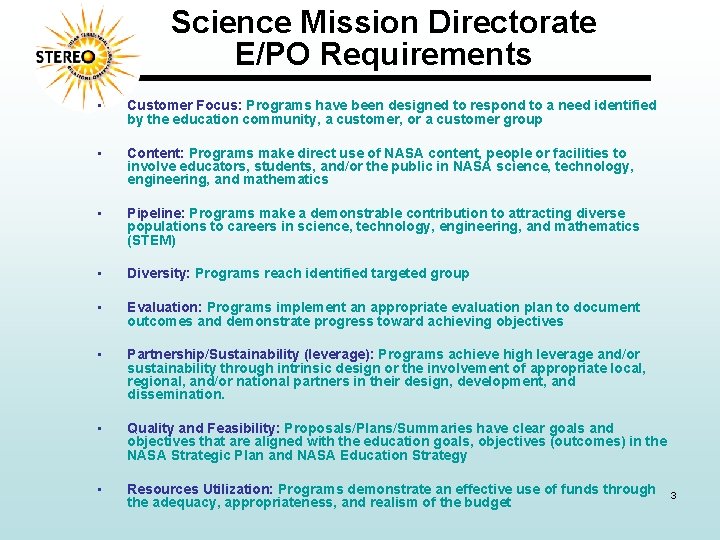 Science Mission Directorate E/PO Requirements • Customer Focus: Programs have been designed to respond
