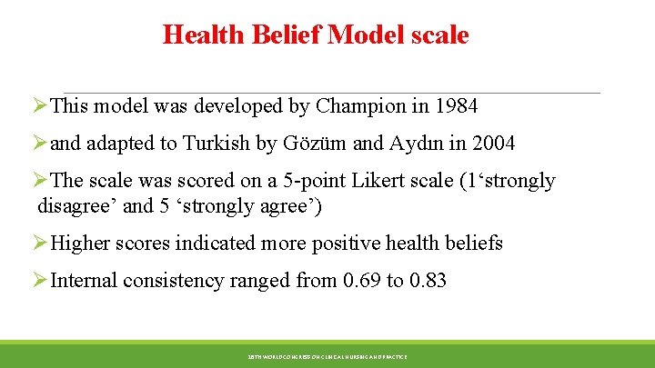 Health Belief Model scale ØThis model was developed by Champion in 1984 Øand adapted