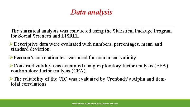 Data analysis The statistical analysis was conducted using the Statistical Package Program for Social