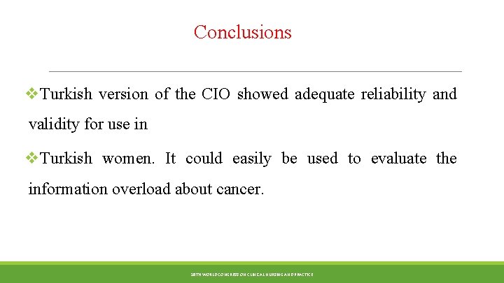 Conclusions v. Turkish version of the CIO showed adequate reliability and validity for use